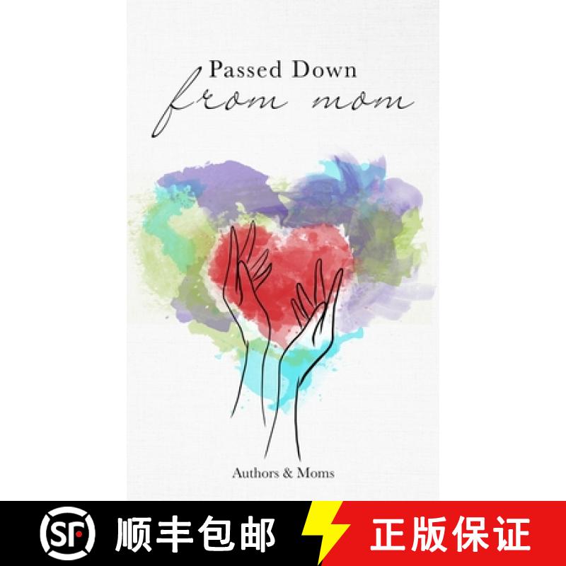 【3-4周达】Passed Down from Mom: A Collection of Inspiring Stories about Moms & Motherhood [9781734569322]