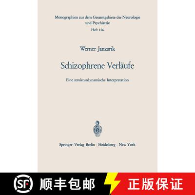 【3-4周达】Schizophrene Verläufe : Eine strukturdynamische Interpretation [9783540042822]
