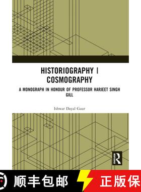 【3-4周达】Historiography | Cosmography: A Monograph in Honour of Professor Harjeet Singh Gill [9781032598123]