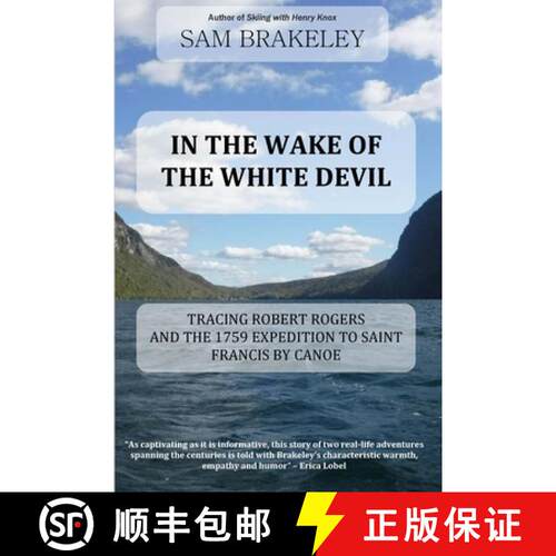 【3-4周达】In the Wake of the White Devil: Tracing Robert Rogers and the 1759 Expedition to Saint Fra... [9781458363350]
