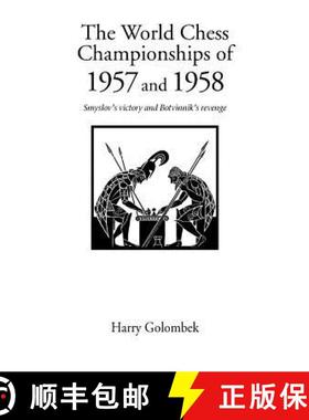 【3-4周达】World Chess Championship 1957, 1958: Smyslov's Victory and Botvinnik's Revenge [9781843820062]