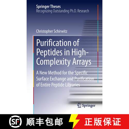 【3-4周达】精装 Purification of Peptides in High-Complexity Arrays : A New Method for the Specific Su... [9783319008066]