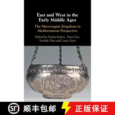 【3-4周达】East and West in the Early Middle Ages: The Merovingian Kingdoms in Mediterranean Perspective [9781107187153]