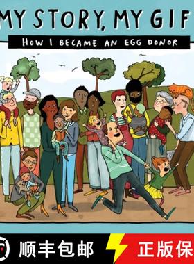 预订 My Story, My Gift (29): HOW I BECAME AN EGG DONOR (Known recipient) [9781910222850]