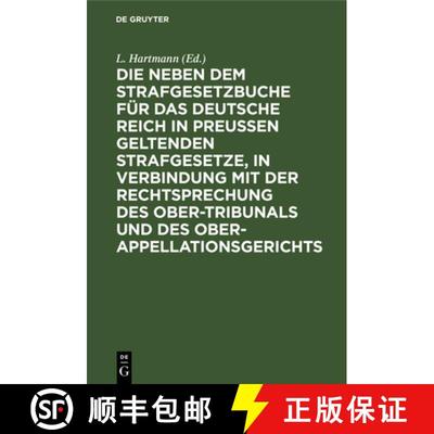 【3-4周达】Die neben dem Strafgesetzbuche für das Deutsche Reich in Preußen geltenden Strafgesetze,... [9783111309668]