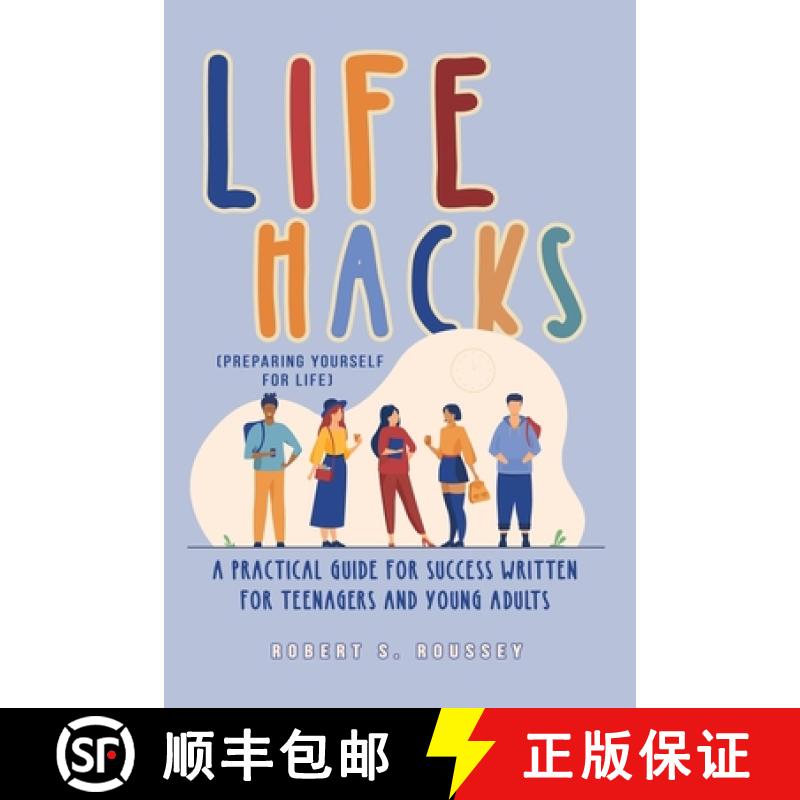 【3-4周达】LIFE HACKS (Preparing Yourself for Life): A Practical Guide for Success Written for Teenag... [9798887294254]