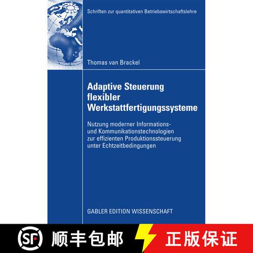 【3-4周达】Adaptive Steuerung flexibler Werkstattfertigungssysteme: Nutzung moderner Informations- un... [9783834913654]