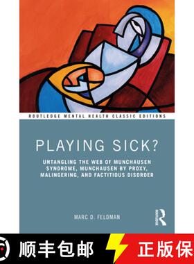 【3-4周达】Playing Sick?: Untangling the Web of Munchausen Syndrome, Munchausen by Proxy, Malingering... [9781032533643]