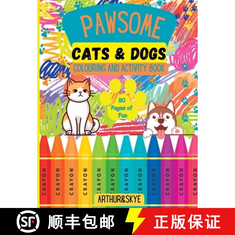 【3-4周达】Pawsome Cats and Dogs Colouring and Activity Book: 80 pages of mazes, colouring, math puzz... [9781399966313]