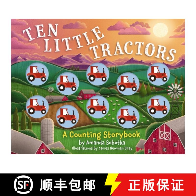 【2-3周达】Ten Little Tractors: A Counting Storybook (Fun and Educational Farmyard Counting Book) [9781400346134]