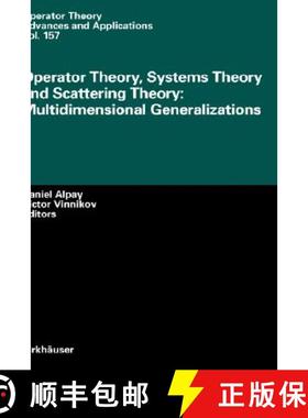 【3-4周达】Operator Theory, Systems Theory and Scattering Theory: Multidimensional Generalizations [9783764372125]