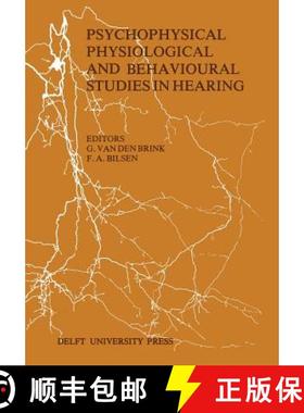 【3-4周达】Psychophysical, Physiological and Behavioural Studies in Hearing: Proceedings of the 5th I... [9789400991460]
