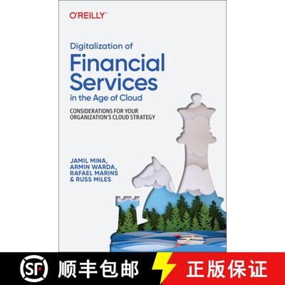 【3-4周达】Digitalization of Financial Services in the Age of Cloud: Considerations for Your Organiza... [9781098136277]