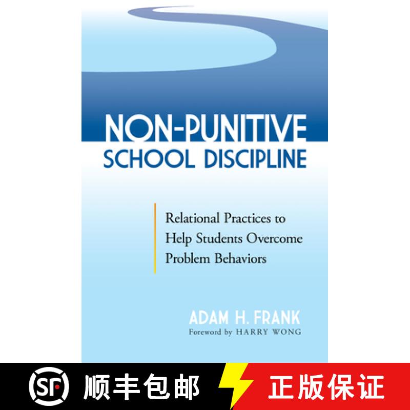 【4周达】Non-Punitive School Discipline: Relational Practices to Help Students Overcome Problem Behav... [9780807767276]