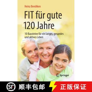 120 Und Jahre Gute Fit Aktives Gesundes Leben Ein Für Langes 4周达 9783662589267 Bausteine