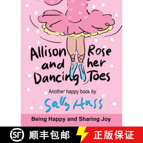 【3-4周达】Allison Rose and Her Dancing Toes: (a Happy Multicultural Book) [9780692668238]