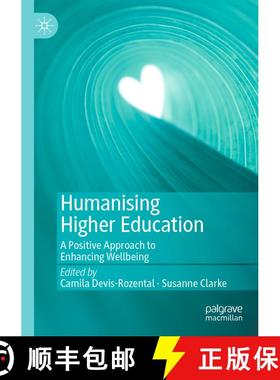 【3-4周达】Humanising Higher Education : A Positive Approach to Enhancing Wellbeing [9783030574321]