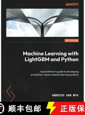 预订 Machine Learning with LightGBM and Python: A practitioner's guide to developing production-ready... [9781800564749]