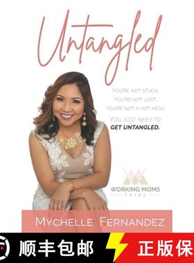 【3-4周达】Untangled: You're Not Stuck. You're Not Lost. You're Not a Hot Mess. You Just Need to Get ... [9781736874936]