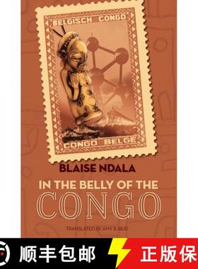 【3-4周达】In the Belly of the Congo: A Novel [9781635422580]