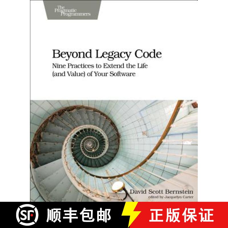 【2-3周达】Beyond Legacy Code : Nine Practices to Extend the Life (and Value) of Your Software [9781680500790]