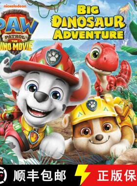 预订 Big Dinosaur Adventure (Paw Patrol: The Dino Movie) [9798217124220]