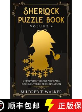 预订 Sherlock Puzzle Book (Volume 4): Unsolved Mysteries And Cases Documented By Dr John Watson [9781702916868]