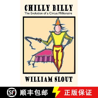 【3-4周达】Chilly Billy: The Evolution of a Circus Millionaire [9780893700126]
