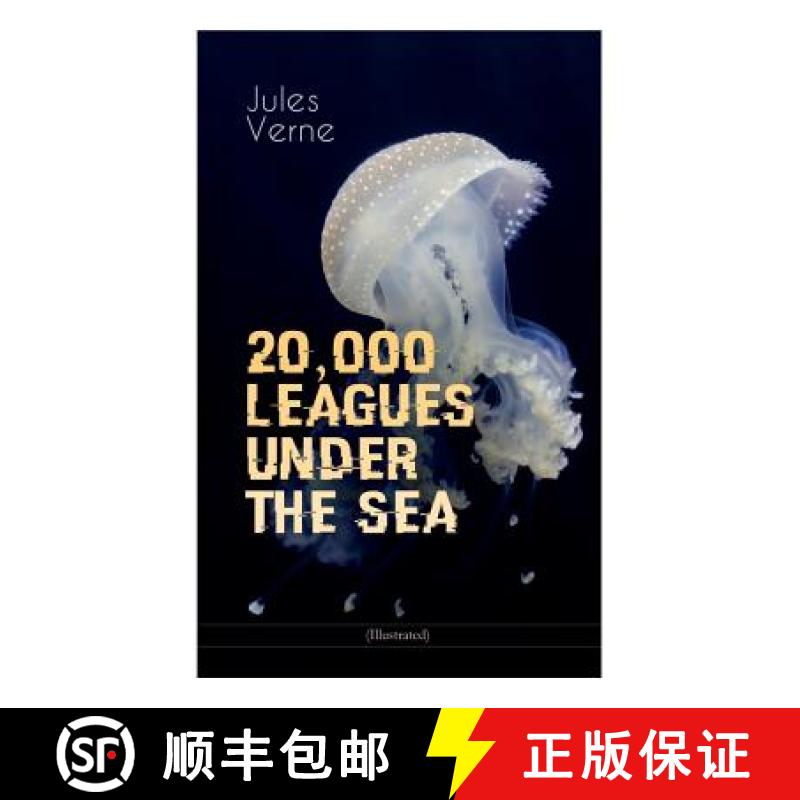 【2-3周达】20,000 LEAGUES UNDER THE SEA (Illustrated): A Thrilling Saga of Wondrous Adventure, Myster... [9788027331673]