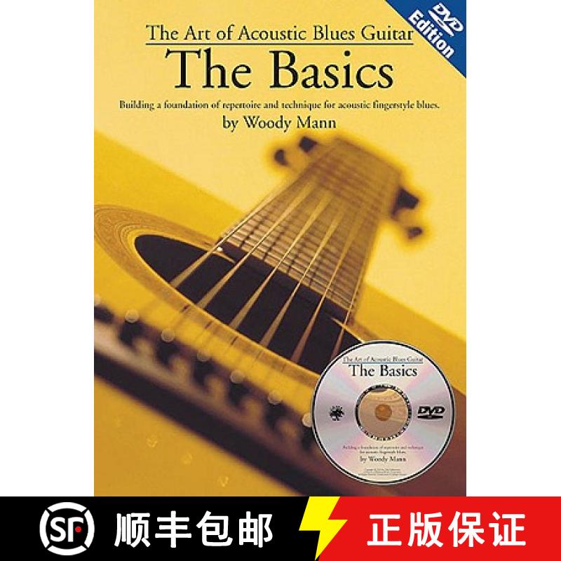 【3-4周达】The Art of Acoustic Blues Guitar: The Basics: Building a Foundation of Repertoire and Tech... [9780825603471]