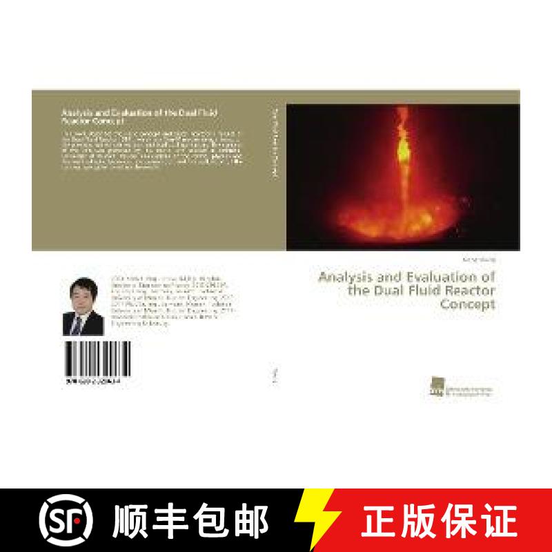 预订 Analysis and Evaluation of the Dual Fluid Reactor Concept [9786202320634]