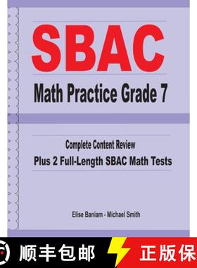 预订 SBAC Math Practice Grade 7: Complete Content Review Plus 2 Full-length SBAC Math Tests [9781636200323]