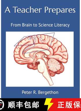 预订 A Teacher Prepares: From Brain to Science Literacy [9781584471011]