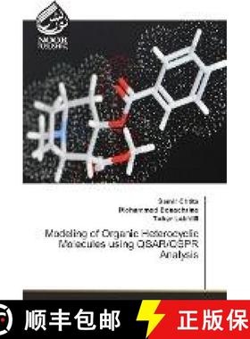 预订 Modeling of Organic Heterocyclic Molecules using QSAR/QSPR Analysis [9783330844834]