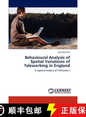 预订 Behavioural Analysis of Spatial Variations of Teleworking in England [9783659197406]