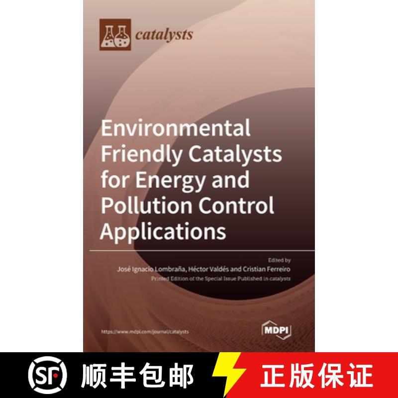 【2-3周达】Environmental Friendly Catalysts for Energy and Pollution Control Applications [9783036543123]