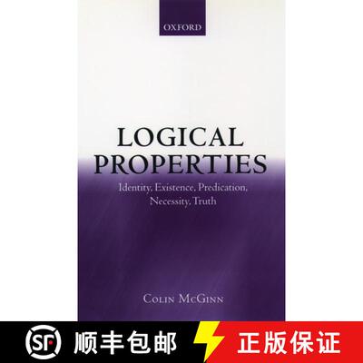 【3-4周达】Logical Properties: Identity, Existence, Predication, Necessity, Truth [9780199241811]