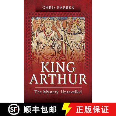 【3-4周达】King Arthur: The Mystery Unravelled [9781526796660]