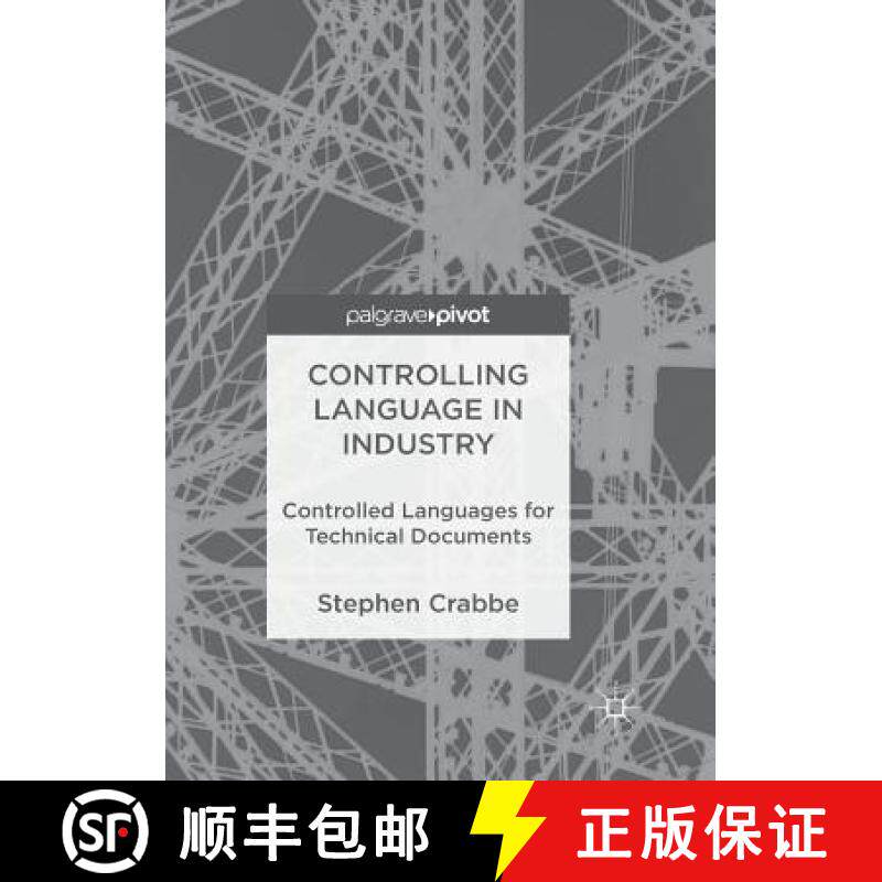 【3-4周达】Controlling Language in Industry : Controlled Languages for Technical Documents [9783319849751]