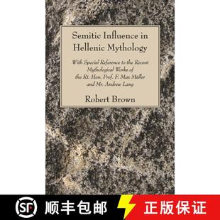 Mythological Influence Mythology Hellenic 预订 Special Recent Works... the Reference 9781597526258 With Semitic