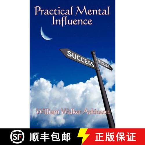 【3-4周达】Practical Mental Influence: A Study of Thought, Influence, and Mental Discipline [9781604590524]