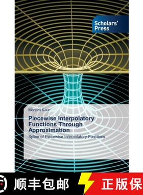 预订 Piecewise Interpolatory Functions Through Approximation [9783639711318]