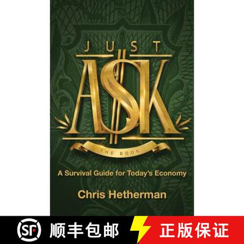 【3-4周达】Just Ask: A Survival Guide for Today's Economy [9781732782204]