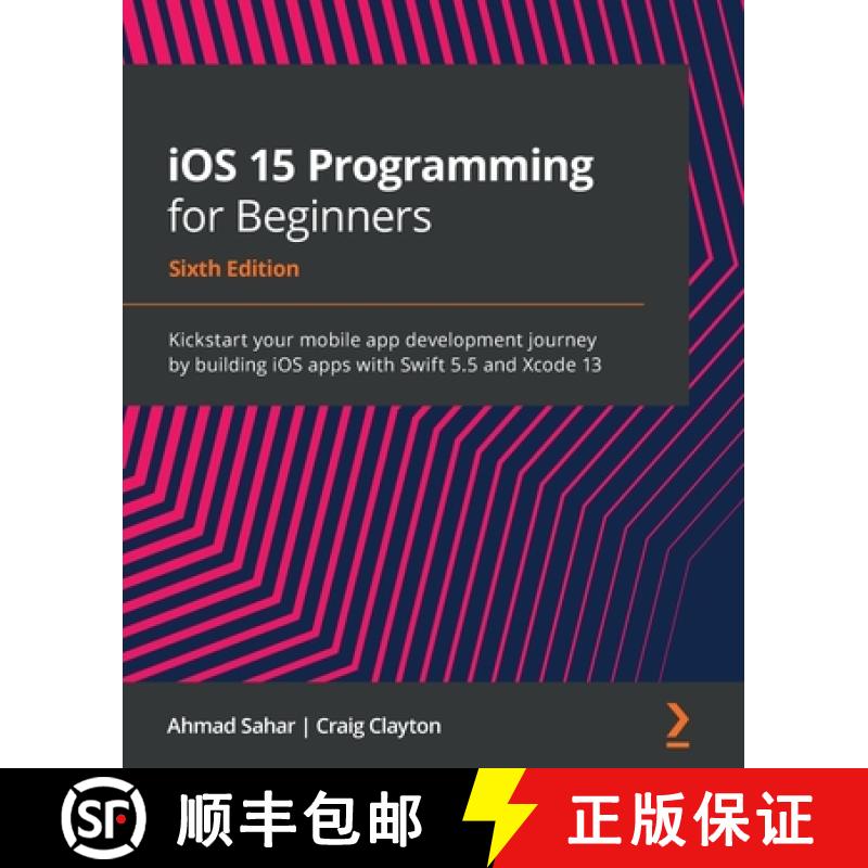 预订 iOS 15 Programming for Beginners - Sixth Edition: Kickstart your mobile app development journey ... [9781801811248]