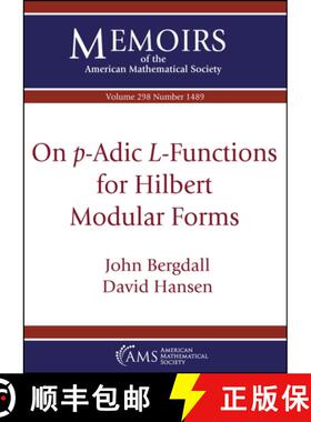 【3-4周达】On p-Adic L-Functions for Hilbert Modular Forms [9781470470319]