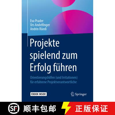 【3-4周达】Projekte spielend zum Erfolg führen: Orientierungshilfen (und Irritationen) für erfahren... [9783658267681]