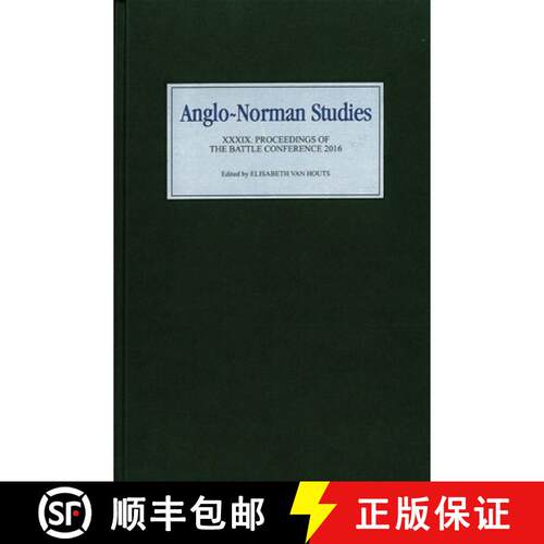 【3-4周达】精装 Anglo-Norman Studies XXXIX - Proceedings of the Battle Conference 2016: Proceedings o... [9781783272211]