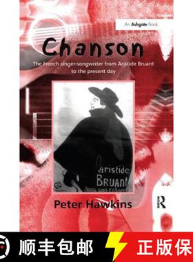 【3-4周达】Chanson: The French Singer-Songwriter from Aristide Bruant to the Present Day [9781138275799]
