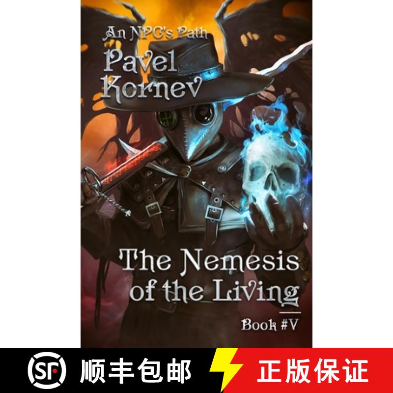 【4周达】The Nemesis of the Living (An NPC's Path Book #5): LitRPG Series [9788076194526]