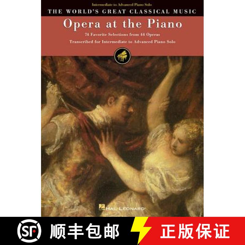 【3-4周达】Opera at the Piano: 74 Favorite Selections from 45 Operas [9780793582488]
